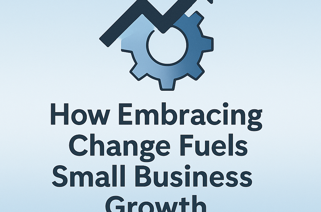 How Embracing Change Fuels Small Business Growth—Reflections from 25 Years in Entrepreneurship